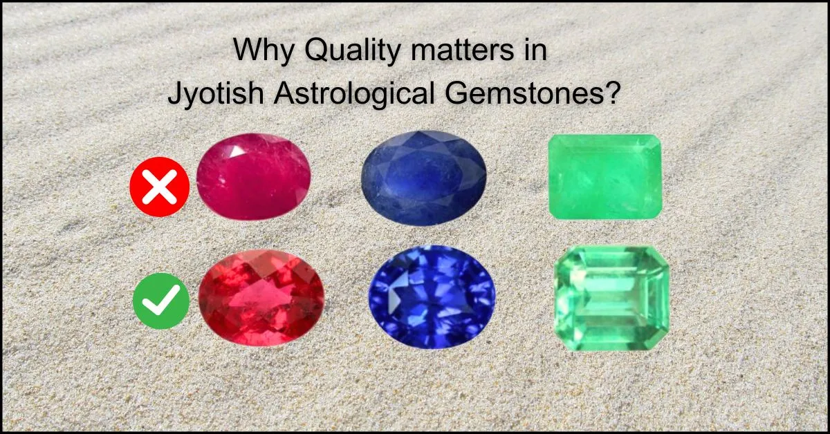 Why Quality Matters in Jyotish Astrological Gemstones showing emerald, ruby and blue sapphire stones