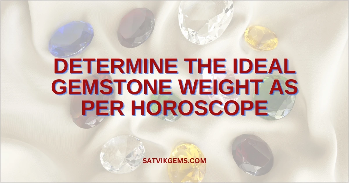 gemstones showing the Ideal Gemstone Weight As Per Horoscope