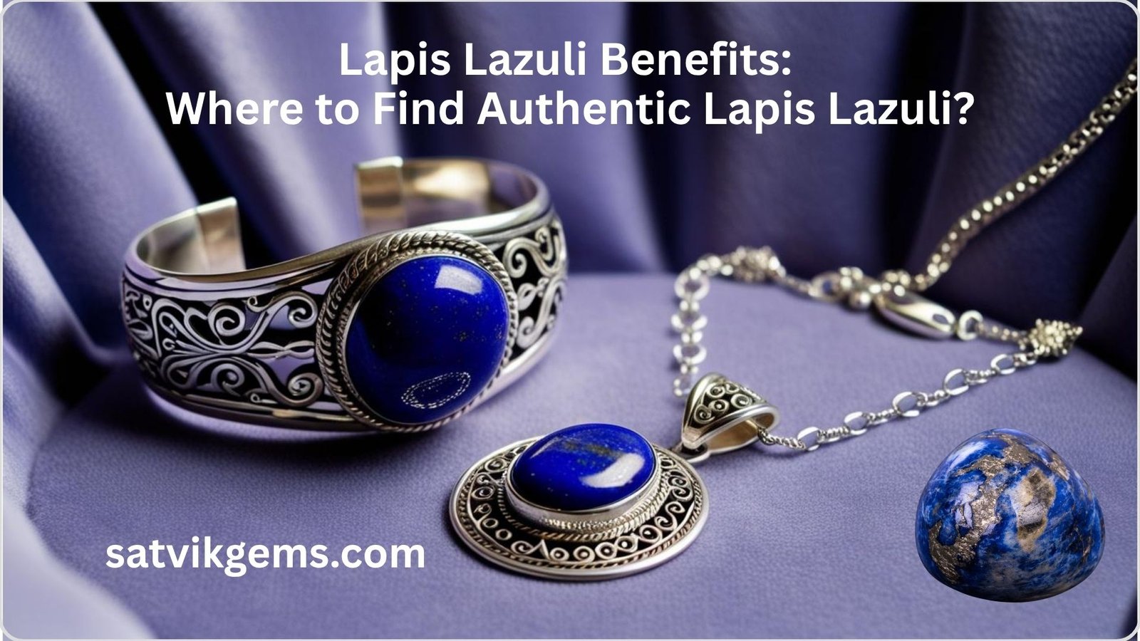Lapis Lazuli Benefits: Where to Find Authentic Lapis Lazuli?